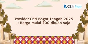 Provider CBN Bogor Tengah